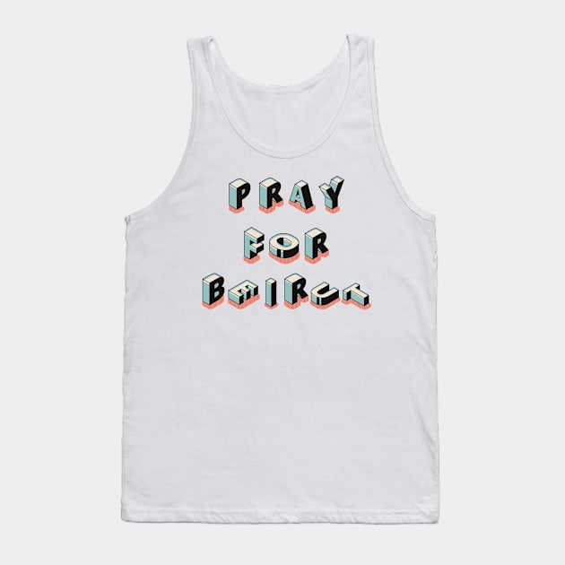 Pray for Beirut Lebanon Tank Top by GeneralDesignStudio